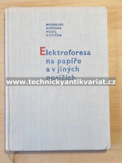 Elektroforesa na papíře a v jiných nosičích - Michalec, Kořínek, Musil, Růžička (1959)
