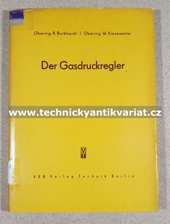 Der Gasdruckregler - Burkhardt, Kiesewetter (1958)