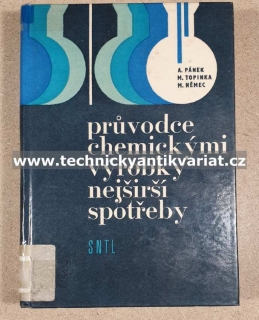 Průvodce chemickými výrobky nejširší výroby - Pánek, Topinka, Němec (1978)