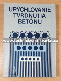 Urychlovanie tvrdnutia betonu - Altner, Reichel (1983)