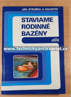 Staviame rodinné bazény - Ján Struška (1988)