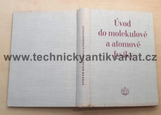 Úvod do molekulové a atomové fysiky - Z. Hořák (1955)
