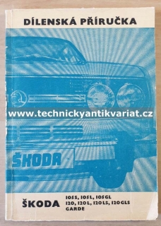 ŠKODA 105S, 105L, 105GL, 120, 120L, 120LS, 120GLS, Garde - dílenská příručka (1981)