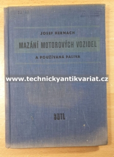 Mazání motorových vozidel a používaná paliva - Josef Hermach (1958)