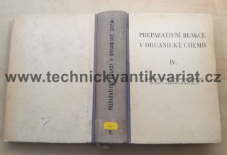 Preparativní reakce v organické chemii IV. Alkylace, funkční přeměny aldehydů, ketonů a karbonových kyselin - Ernest, Heřmánek, 1959)