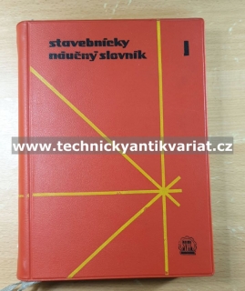 Stavebnicky náučný slovník I. Látky a dílce (1961)