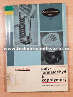 Polyformaldehyd a kopolymery - Russel B Akin (1965)