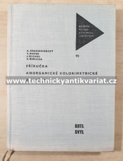 Příručka anorganické kolorimetrické analýzy - Dragomerický, Mayer, Michal, Řeřicha (1963)