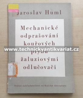 Mechanické odprašování kouřových plynů žulitovými odlučovaci - Jaroslav Huml (1953)
