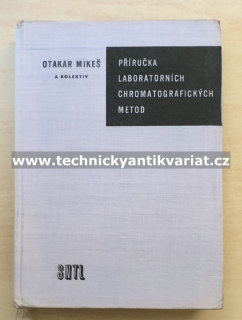 Příručka laboratorních chromatografických metod - Otakar Mikeš (1961)