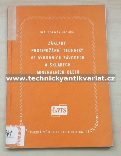 Základy protipožární techniky ve výrobních závodech a skladech minerálních olejů - Zdeněk Michel (1960)