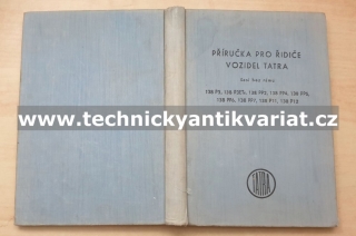 Tatra 138 P3, 138 P3ETr, 138 PP2, 138 PP4, 138 PP5, 138 PP6, 138 PP7, 138P11, 138 P12 - příručka pro řidiče