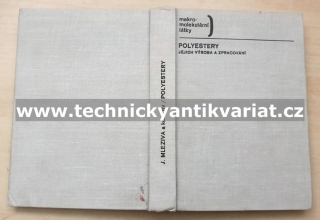 Polyestery, jejich výroba a zpracování - Josef Mleziva (1978)