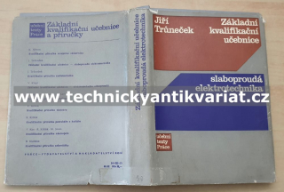 Základní kvalifikační učebnice - slaboproudá elektrotechnika - Jiří Trůneček (1971)