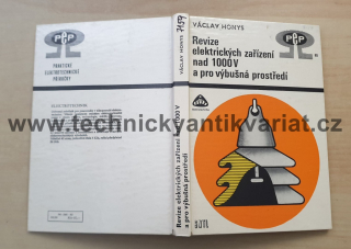 Revize elektrických zařízení nad 1000V a pro výbušná prostředí - Václav Honys (1985)