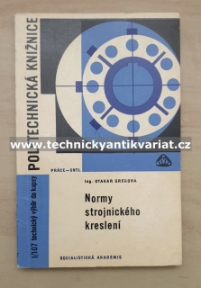 Normy strojnického kreslení - Otakar Gregora (1968)