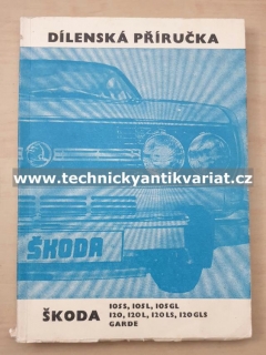 ŠKODA 105S, 105L, 105GL, 120, 120L, 120LS, 120GLS, Garde - dílenská příručka (1981)