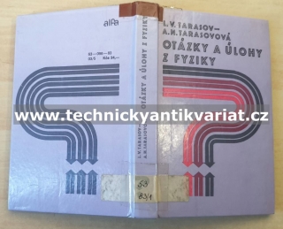 Otázky a úlohy z fyziky 2 - Tarasov, Varasovová (1983)