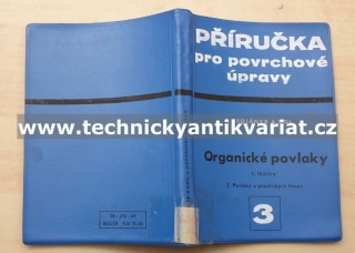 Příručka pro povrchové úpravy 3.Organické povlaky - Trojánek (1964)