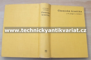 Chemická kinetika - J. C. Jungers (1963)