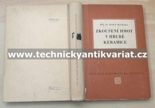 Zkoušení hmot v hrubé keramice - Josef Matějka (1952)
