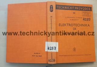 Elektrotechnika IX. Elektrické pohony - Soukeník, Kulda (1964)