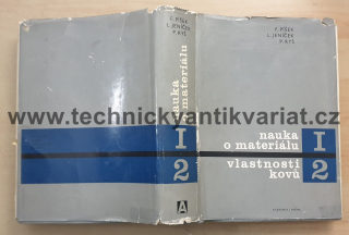 Nauka o materiálu I. Vlastnosti kovů 2 - Píšek, Jeníček, Ryš, Cenek (1968)