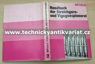 Handbuch der Streichgarn und Vigognespinner - Hans Diether Notzold (1969)