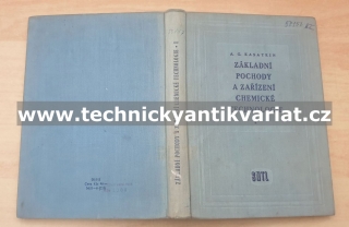 Základní pochody a zařízení chemické technologie I. - A. G. Kasatkin (1957)