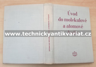 Úvod do molekulové a atomové fysiky - Z. Hořák (1957)