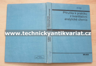 Příručka k praktiku z kvantitativní analytické chemie - Berka, Feltl, Němec (1985)