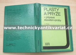 Plasty a pryže v přípravě stavební výroby - Vojtěch Picka (1979)