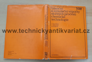 Bilanční a simulační výpočty složitých procesů chemické technologie - Hlaváček, Václavek, Kubíček (1979)