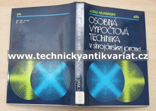 Osobná výpočtová technika v strojírenské praxi - Juraj Muránsky (1987)