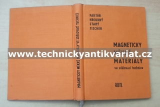 Magnetický měkké materiály ve sdělovací technice - Faktor, Hroudný, Starý, Tischer (1961)