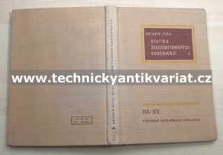 Statika železobetonových konstrukcí II. - Antonín Jílek (1963)