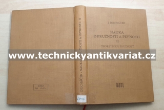 Nauka o pružnosti a pevnosti II. Teoretická pružnost - Jan Ducháček (1957)