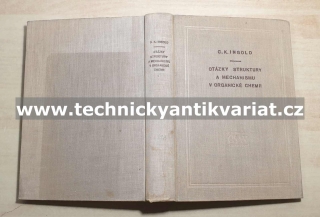 Otázky struktury a mechanismu v organické chemii - C.K.Ingold (1957)