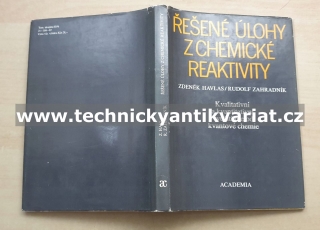Řešené úlohy z chemické reaktivity - Zdeněk Havlas, Rudolf Zahradník (1987)
