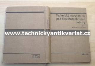 Technická mechanika pro elektrotechnické obory - I. Mechanika tuhých těles - Hašek (1965)
