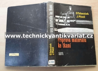Příprava materiálu ke tkaní - O. Tavalášek, J. Plištil (1984)
