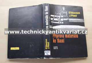 Příprava materiálu ke tkaní - O. Tavalášek, J. Plištil (1984)