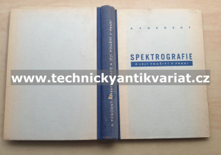 Spektografie a její použití v praxi - Adolf Pokorný (1952)
