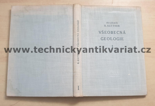 Všeobecná geologie I. Stavba zemské kůry - Radim Kettner (1956)