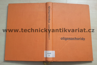 Oligosacharidy - Staněk, Černý, Pacák (1962