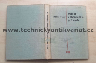 Míchání v chemickém průmyslu - Z.Štěrbáček, P.Tausk (1959)
