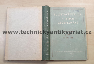 Sulfitové výluhy a jejich zužitkování - Boríšek, Šála, Svatoň (1953)