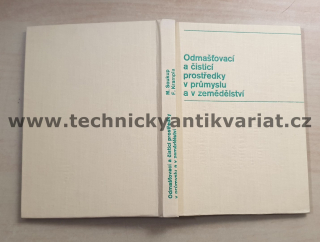 Odmašťovací a čistící prostředky v průmyslu a v zemědělství - M.Soukup, F. Krampla (1971)