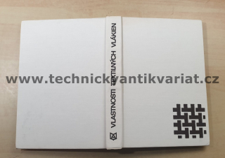 Vlastnosti textilních vlákien - A. Blažej, Š.Šutá (1982)