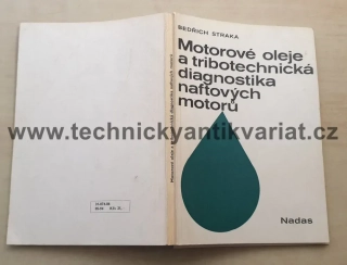 Motorové eleje a tribotechnická diagnostika naftových motorů - B. Straka (1986)